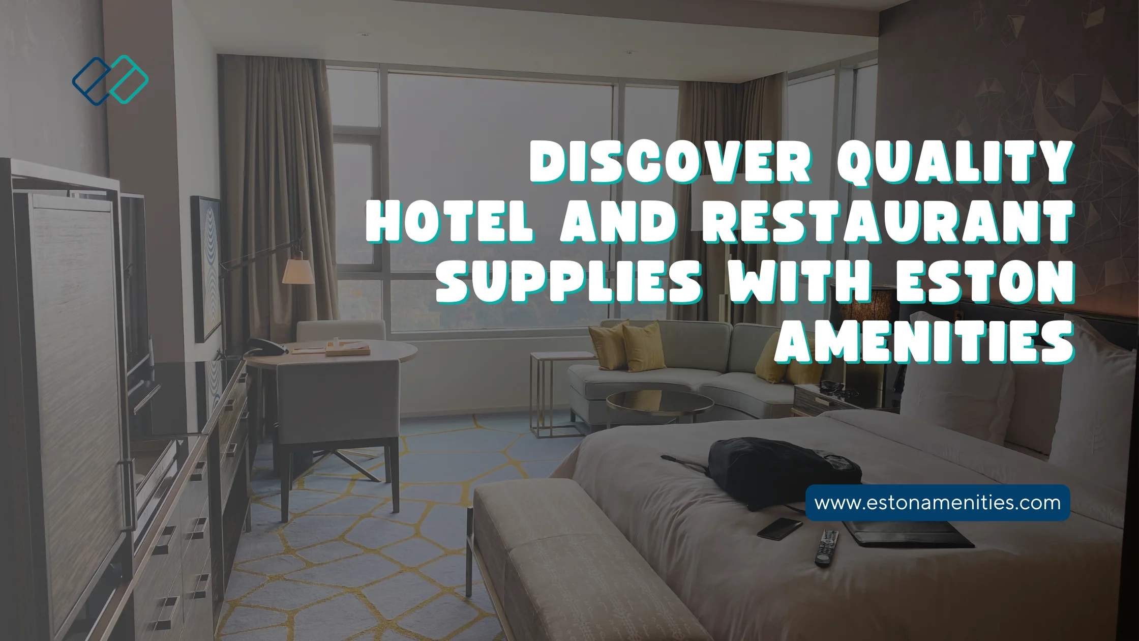 Discover Quality Hotel and Restaurant Supplies with Eston Amenities